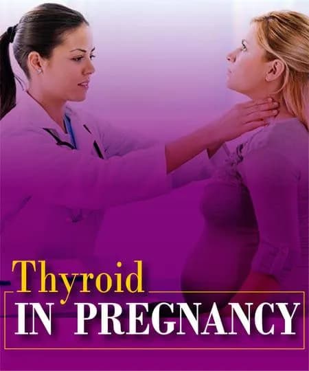 Thyroid in Pregnancy