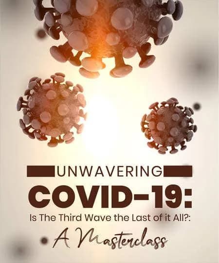 Unwavering COVID-19: Is The Third Wave the Last of it All?: A Masterclass