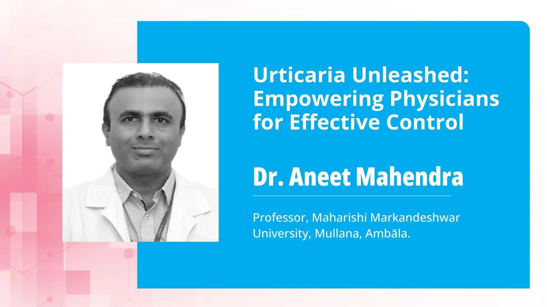 Urticaria Unleashed: Empowering Physicians for Effective Control