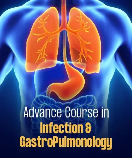 Advance Course in Infection & GastroPulmonology