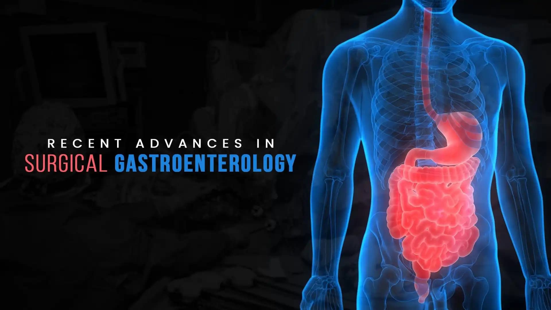 Recent Advances in Surgical Gastroenterology